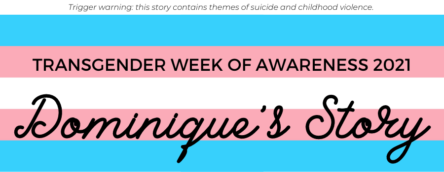 transgender-week-of-awareness-dominiques-story-blog-header-image