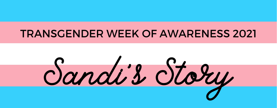 transgender-week-of-awareness-Sandi's-story-blog-header